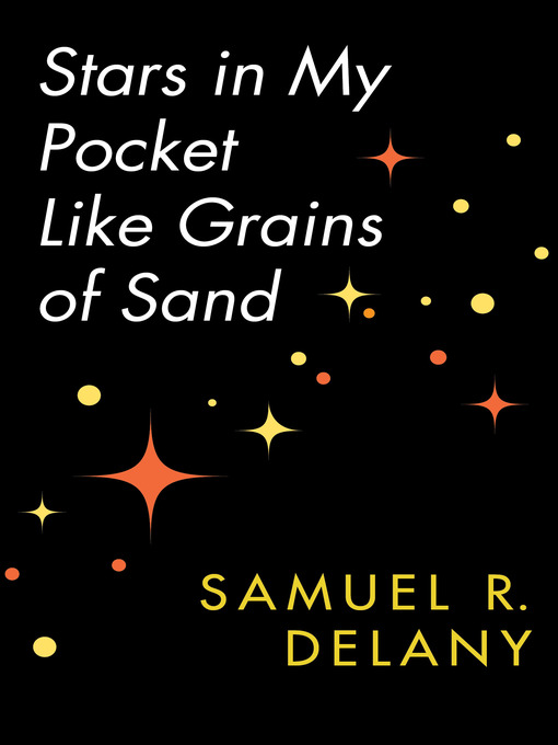 Title details for Stars in My Pocket Like Grains of Sand by Samuel R. Delany - Wait list